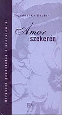 Ámor szekerén Szuper ajánlat