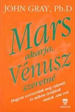 Mars akarja, Vénusz szeretné Vedd meg most