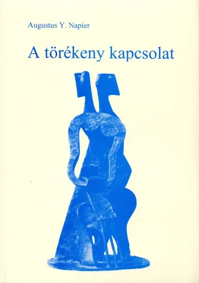 A törékeny kapcsolat - Az egyenrangú, bensőséges és kitartó házasság nyomában Legkelendőbb