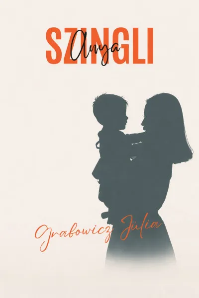 Vásárlói kedvenc Szingli Anya - Egy bántalmazó párkapcsolat belülről