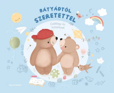 Olcsó Bátyádtól szeretettel - Emlékkönyv kis testvéremnek