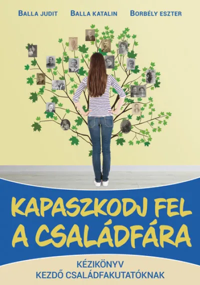 Ne maradj le Kapaszkodj fel a családfára