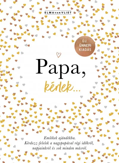 Akció Papa, kérlek... - Emlékek ajándékba. Kérdezz-felelek a nagypapával régi időkről, napjainkról és sok minden másról.