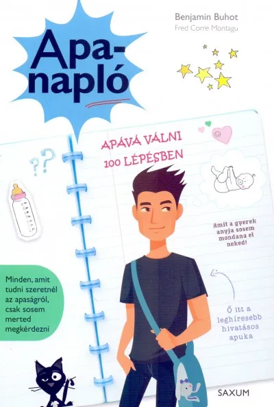 Csak ma Apanapló - Apává válni 100 lépésben