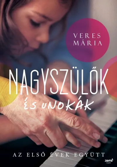 Nagyszülők és unokák - Az első évek együtt Utolsó esély