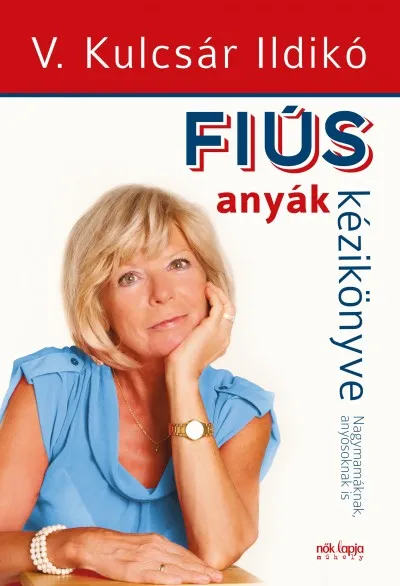 Fiús anyák kézikönyve - Lányos apák kézikönyve Azonnali szállítás