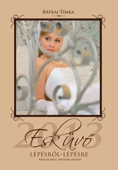 Prémium Esküvő lépésről-lépésre 2013