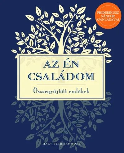 Újdonság Az én családom - Összegyűjtött emlékek