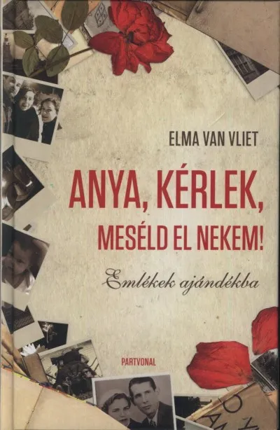 Azonnali szállítás Anya, kérlek, meséld el nekem! - Emlékek ajándékba