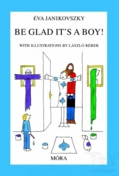 Nézd meg most Be Glad It's a Boy!