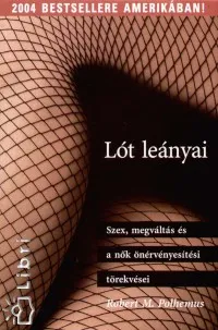 Kedvezmény Lót leányai - Szex, megváltás és a nők önérvényesítési törekvései