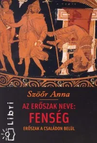 Az erőszak neve: fenség - Erőszak a családon belül Kiárusítás