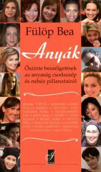 Outlet Anyák - Őszinte beszélgetések az anyaság csodaszép és nehéz pillanatairól