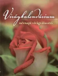 Végkiárusítás Virágkalendárium - Névnapi virágválasztó