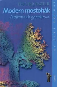 Exkluzív ajánlat Modern mostohák - A páromnak gyereke van