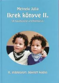Biztonságos fizetés Ikrek könyve II. - A fogamzástól a felnőttkorig