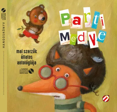 Parti Medve - Hangoskönyv - Mai szerzők állatos antológiája Vedd meg most