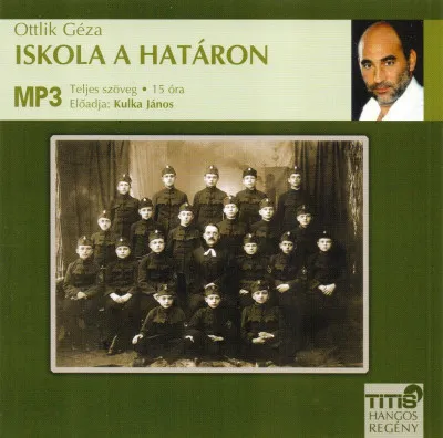 Kedvezmény Iskola a határon - Hangoskönyv MP3 - Előadó: Kulka János