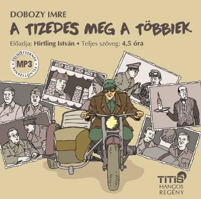 A tizedes meg a többiek - Hangoskönyv Legjobb ár
