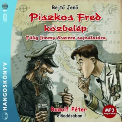 Utolsó esély Piszkos Fred közbelép - Hangoskönyv (MP3) - Fülig Jimmy őszinte sajnálatára - Rudolf Péter előadásában