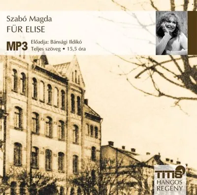 Azonnali szállítás Für Elise - Hangoskönyv MP3 - Előadó: Bánsági Ildikó