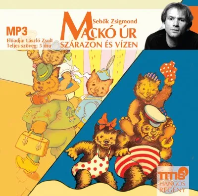 Mackó úr szárazon és vízen - Hangoskönyv MP3 Utolsó esély