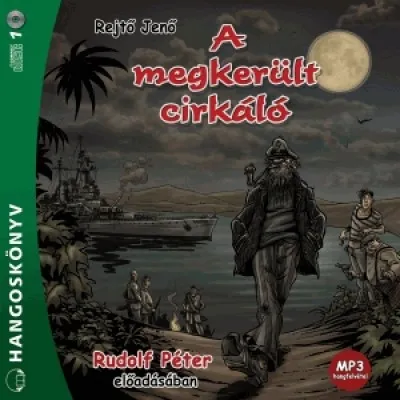 A megkerült cirkáló - Hangoskönyv (MP3) - Rudolf Péter előadásában Kihagyhatatlan ajánlat