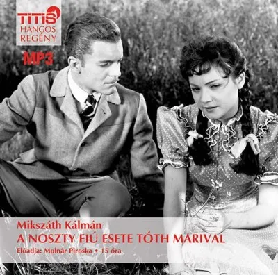 A Noszty fiú esete Tóth Marival - Molnár Piroska előadásában - Hangoskönyv (MP3) Alacsony ár