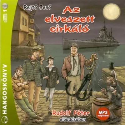 Akció Az elveszett cirkáló - Hangoskönyv (MP3) - Rudolf Péter előadásában