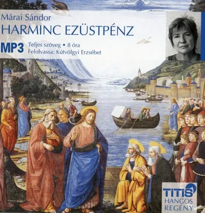 Kiárusítás Harminc ezüstpénz - Hangoskönyv MP3 - Előadó: Kútvölgyi Erzsébet