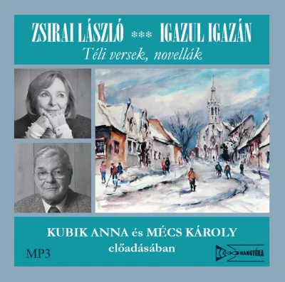 Rendeld meg most Igazul igazán - Téli versek, novellák - Hangoskönyv