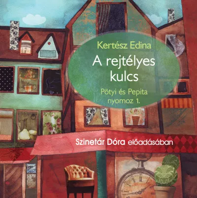 Kedvezmény A rejtélyes kulcs - Pötyi és Pepita 1. - Hangoskönyv