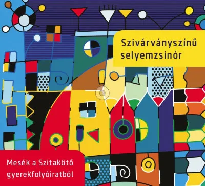 Szivárványszínű selyemzsinór - Hangoskönyv - Mesék a Szitakötő gyerekfolyóiratból Utolsó esély