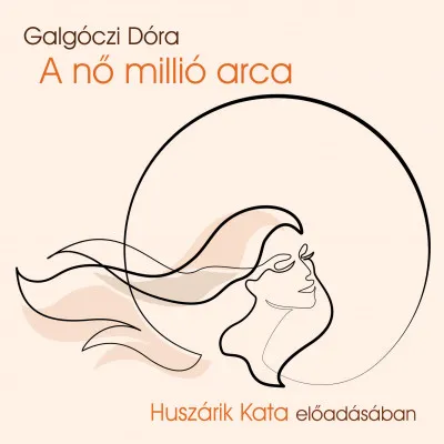 Biztonságos vásárlás A nő millió arca - Hangoskönyv