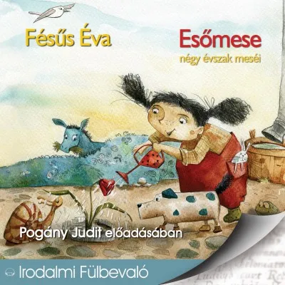 Esőmese - Hangoskönyv - Pogány Judit előadásában Exkluzív ajánlat