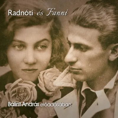 Legnépszerűbb Radnóti és Fanni - Hangoskönyv