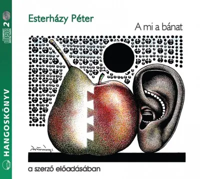 A mi a bánat - Hangoskönyv (2 CD) - A szerző előadásában Szezonális akció