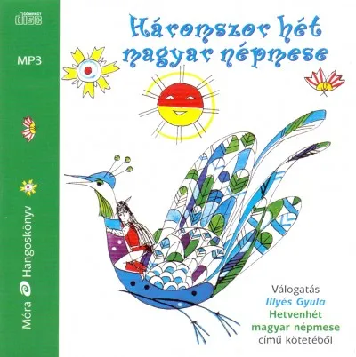 Háromszor hét magyar népmese - Hangoskönyv - MP3 Korlátozott ajánlat