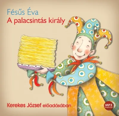 A palacsintás király - Hangoskönyv (MP3) Gyors kiszállítás