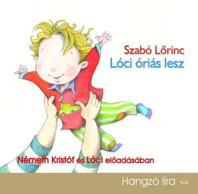 Szezonális akció Lóci óriás lesz - Hangoskönyv