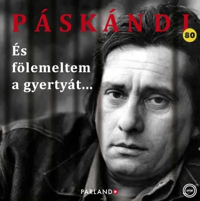 És fölemeltem a gyertyát... - Páskándi-versek a szerző előadásában és egy interjú Gyors szállítás