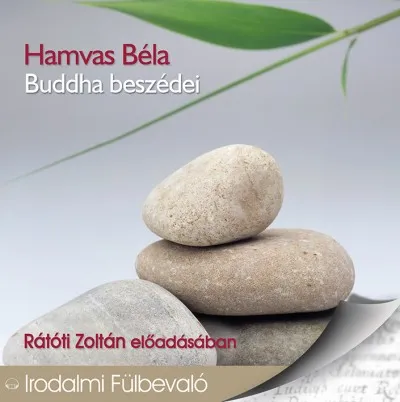 Buddha beszédei - Hangoskönyv - Rátóti Zoltán előadásában Expressz kézbesítés