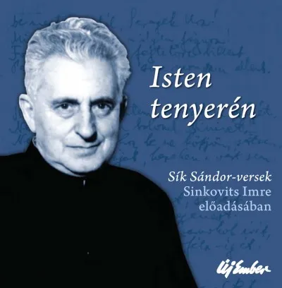 Isten tenyerén - CD melléklettel - Sík Sándor-versek Sinkovics Imre előadásában Expressz szállítás