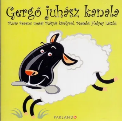 Gergő juhász kanala - Hangoskönyv - Mesélő: Helyey László Korlátozott ajánlat