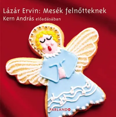 Nézd meg most Mesék felnőtteknek - Hangoskönyv - Előadó: Kern András