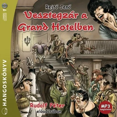 Vesztegzár a Grand Hotelben - Hangoskönyv - MP3 Biztonságos fizetés
