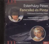 Expressz szállítás Fancsikó és Pinta - Előadó: Esterházy Péter - Hangoskönyv MP3