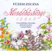 Mondókáskönyv 1., 2., 3., 4., 5. - ELŐADÓ: JELINEK ERZSÉBET ÉS JASKÓ BÁLINT Vásárlói kedvenc