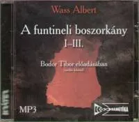 A funtineli boszorkány I-III. - Hangoskönyv MP3 - Előadó: Bodor Tibor Ajánlat