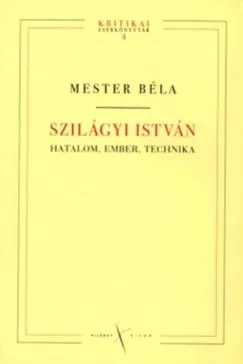 Biztonságos fizetés Szilágyi István - Hatalom, ember, technika